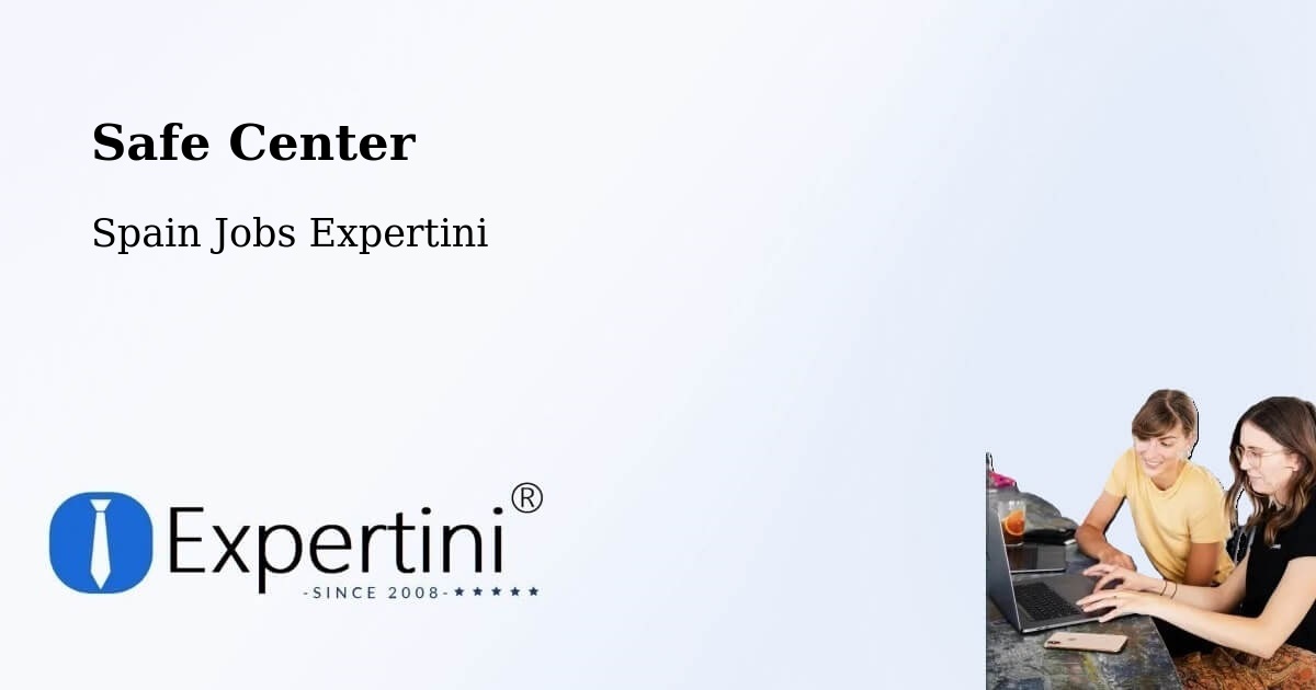 Safe Center - Spain Jobs Expertini