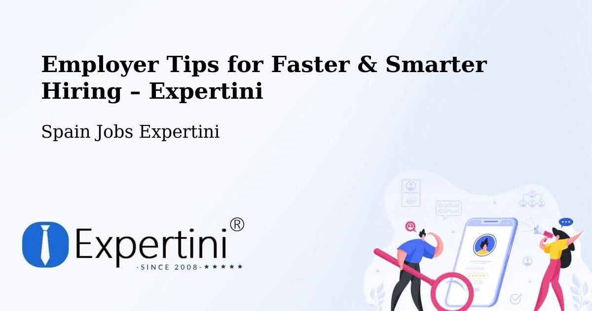 Employer Tips for Hiring & Recruitment – Granada - Granada, Spain Jobs Expertini